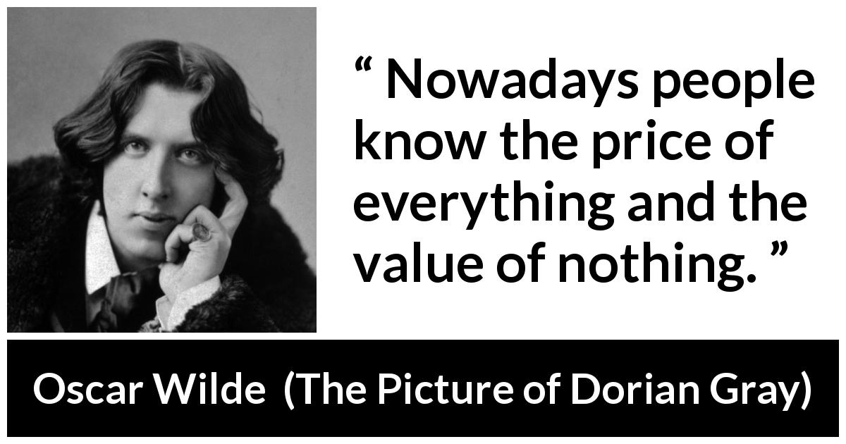 Oscar-Wilde-quote-about-value-from-The-Picture-of-Dorian-Gray-2a8225.jpg